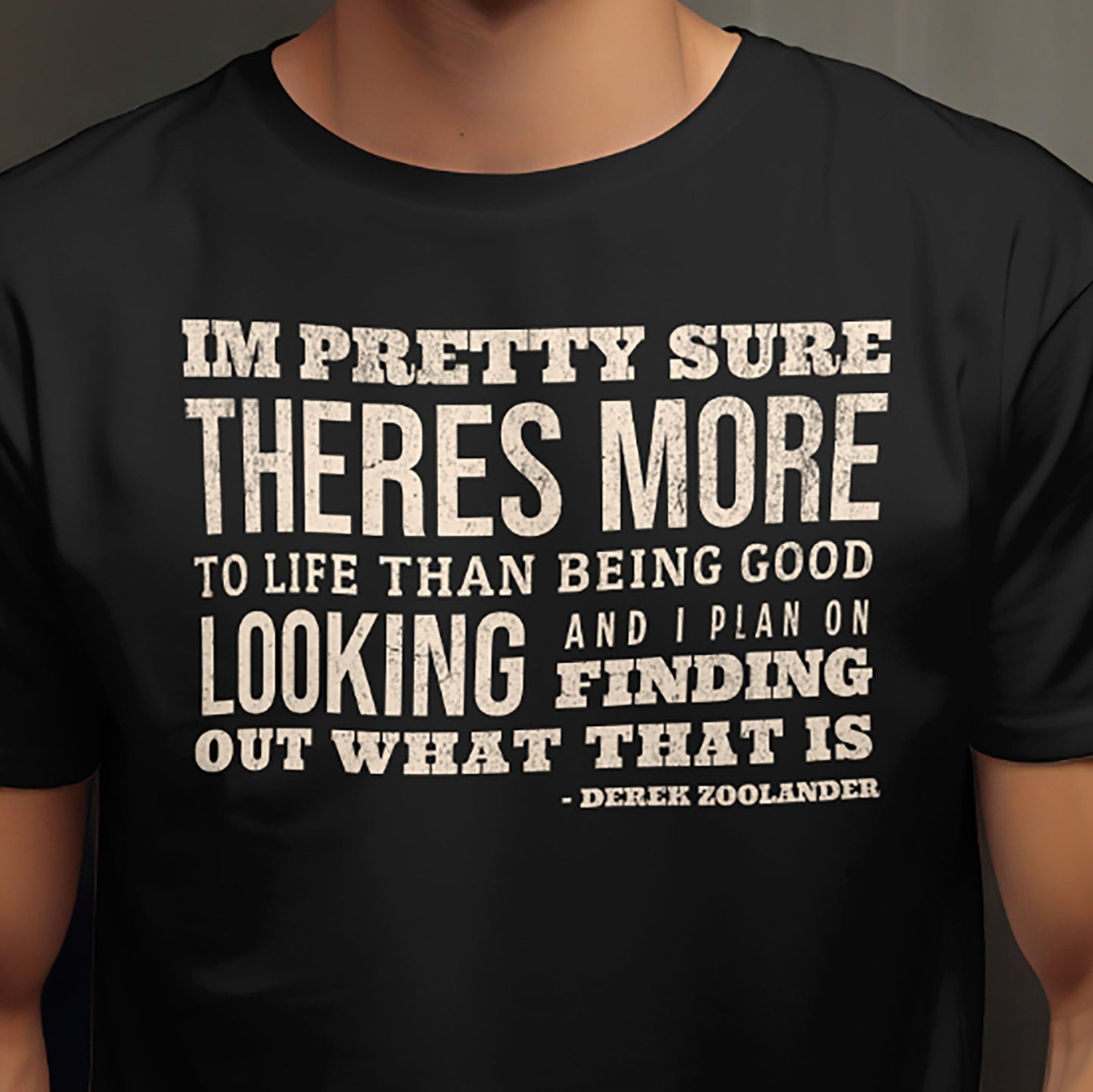 Keep the laughs rolling—this tee proves there’s definitely more to life than being ridiculously good looking!