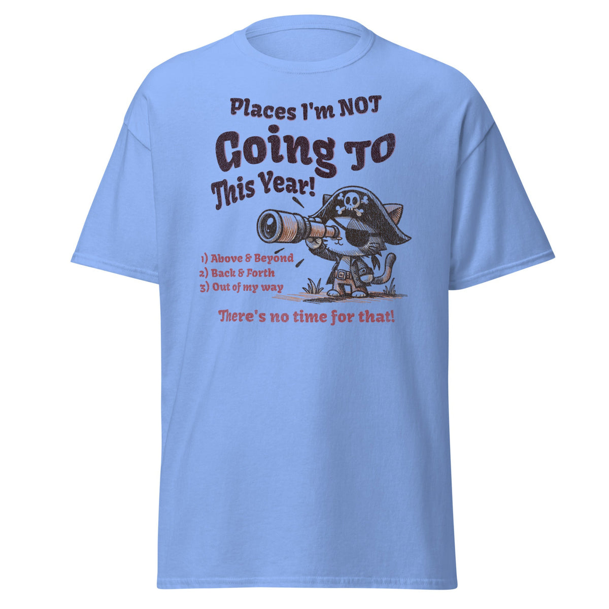 Light blue T-shirt with pirate cat Places I’m Not Going This Year graphic, front view.