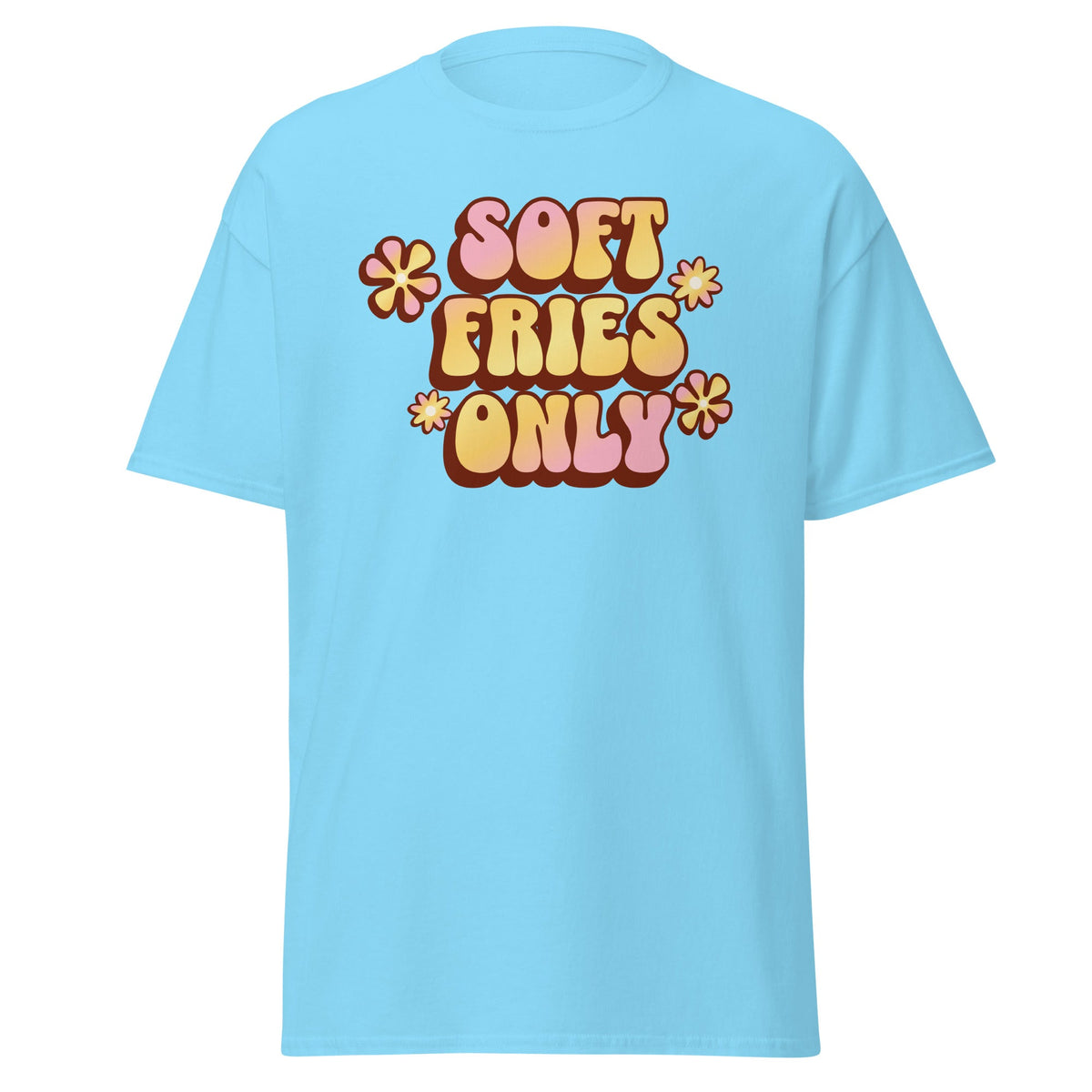 Soft Fries Only retro pastel graphic on aqua blue unisex T-shirt, front view.