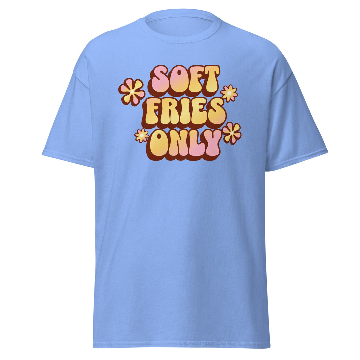 Soft Fries Only retro pastel graphic on light blue unisex T-shirt, front view.