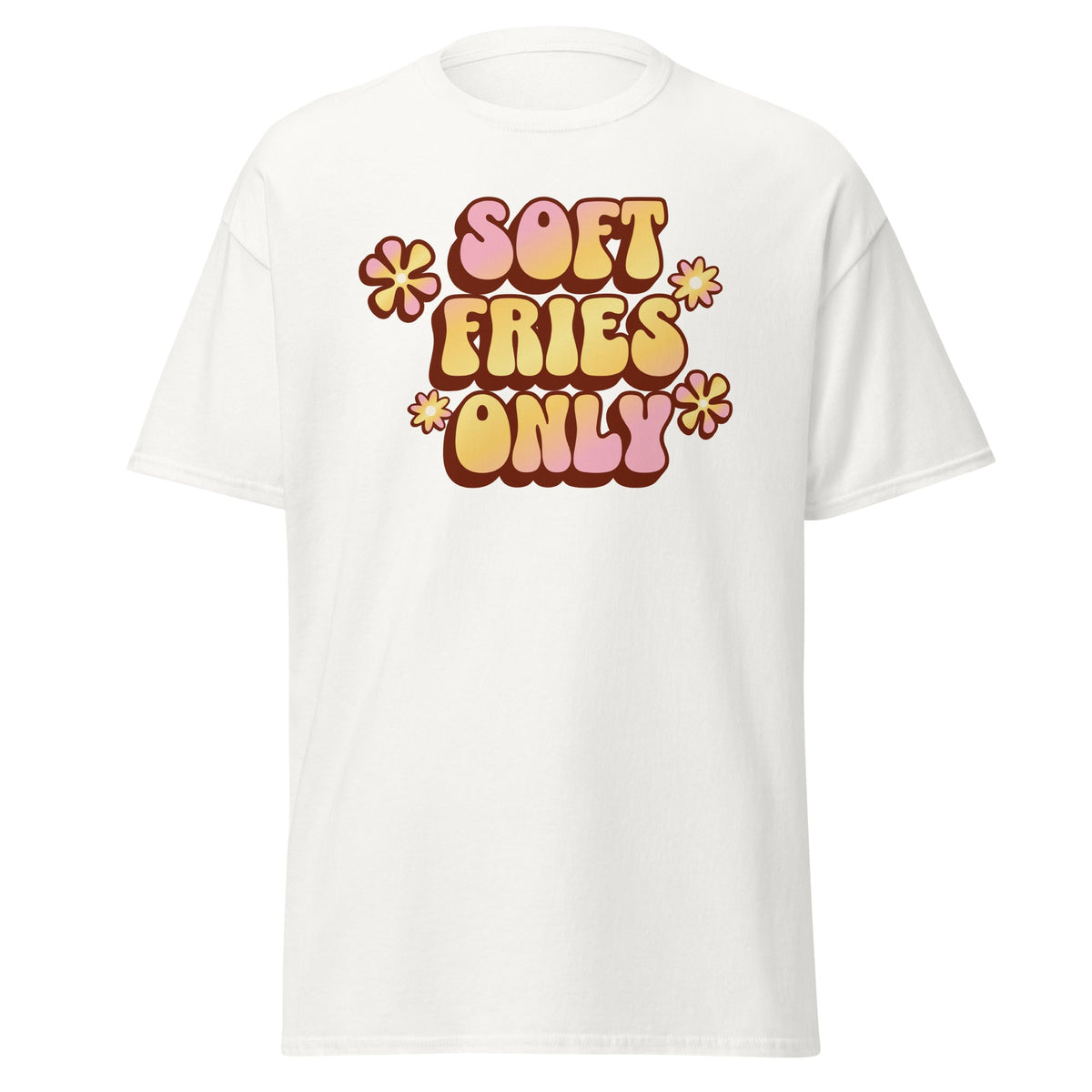 Soft Fries Only retro pastel graphic on white unisex T-shirt, front view.