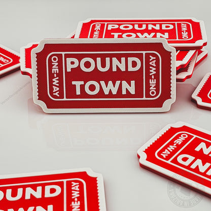 Pound Town Ticket