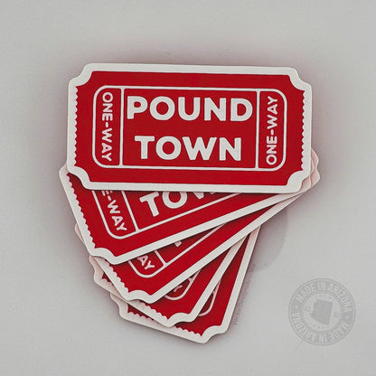 Pound Town Ticket