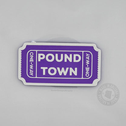 Pound Town Ticket