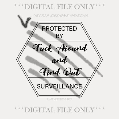 Protected By F**K Around and Find Out Laser Cut File — Png / Svg, VectorDesignsArizona
