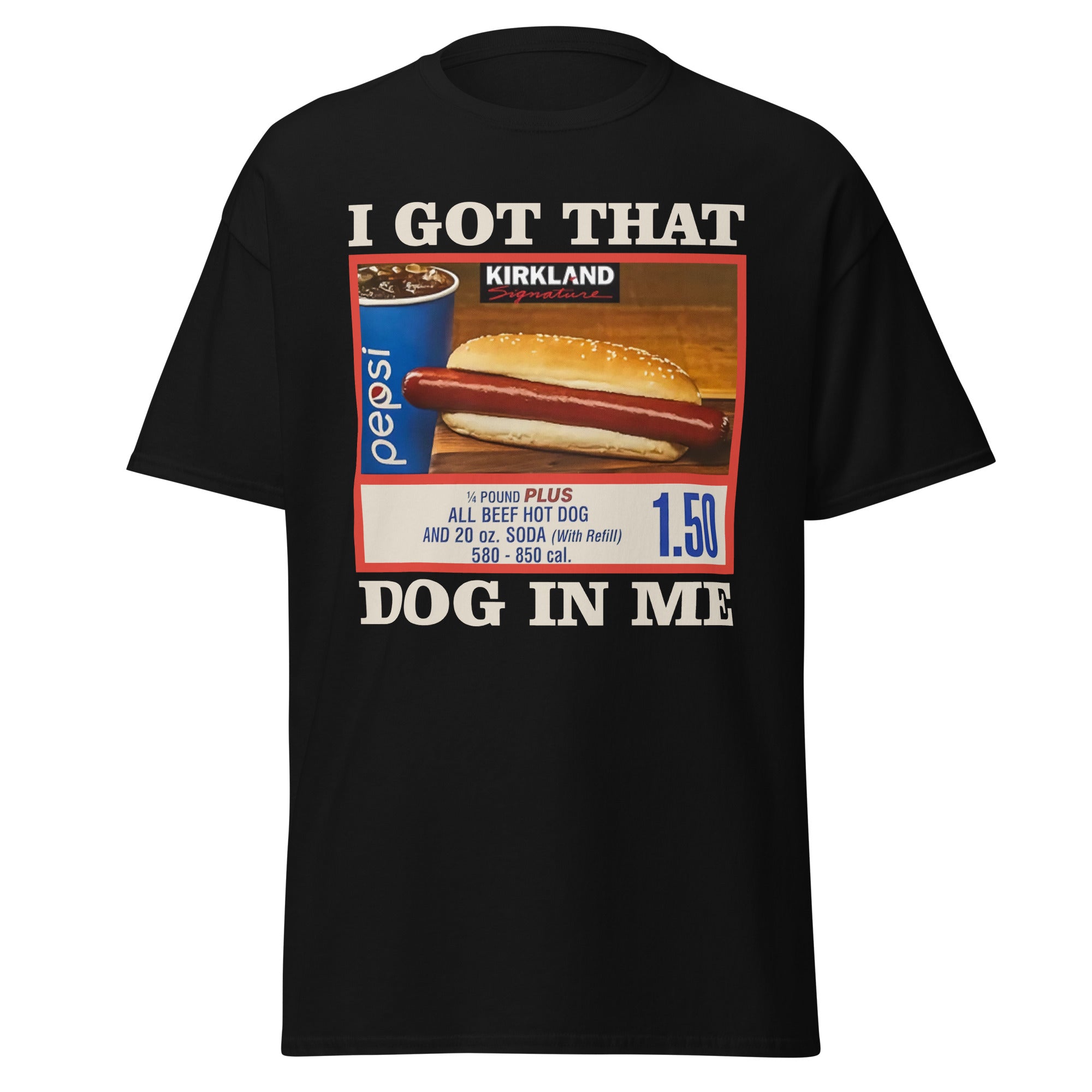 I Got That Dog In Me T-Shirt