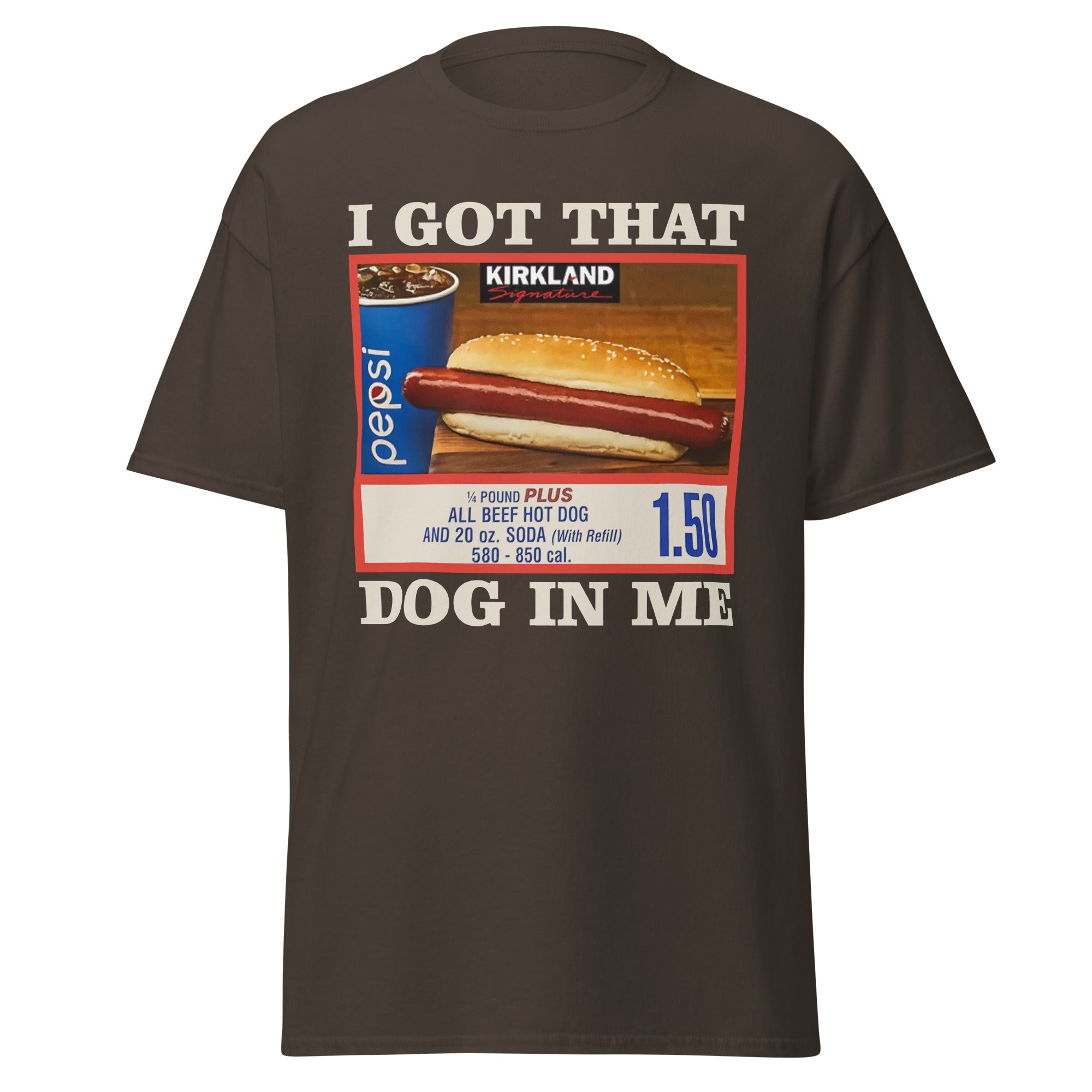 I Got That Dog In Me T-Shirt
