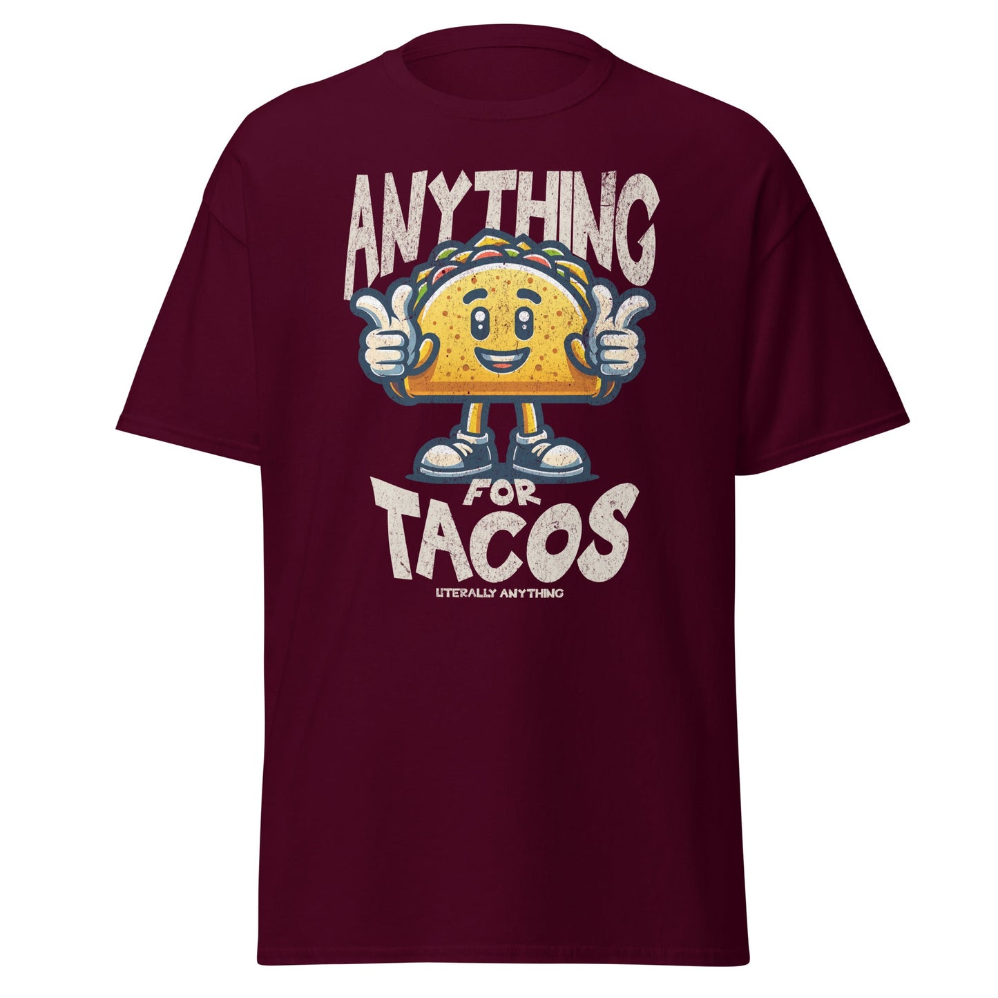 Maroon T-shirt with smiling taco and “Anything For Tacos” slogan, front view.