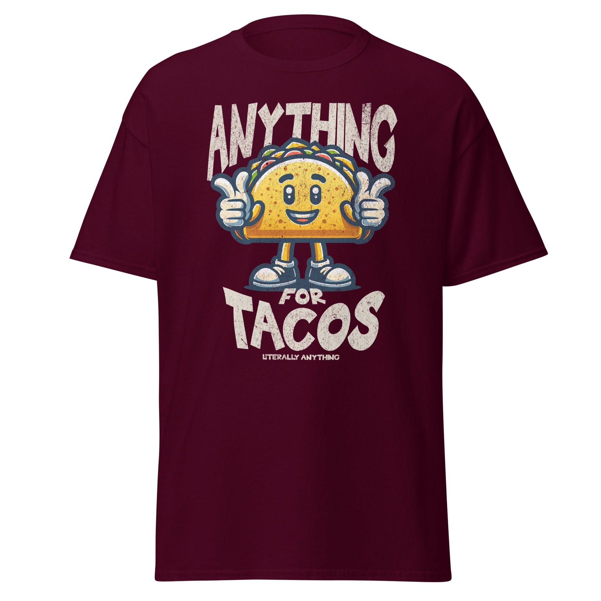 Maroon T-shirt with smiling taco and “Anything For Tacos” slogan, front view.