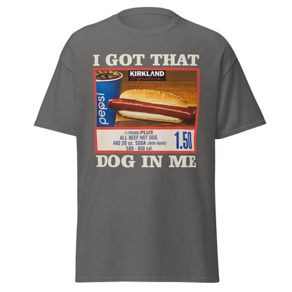 Grey T-shirt with hot dog combo sign and I Got That Dog In Me slogan, front view.