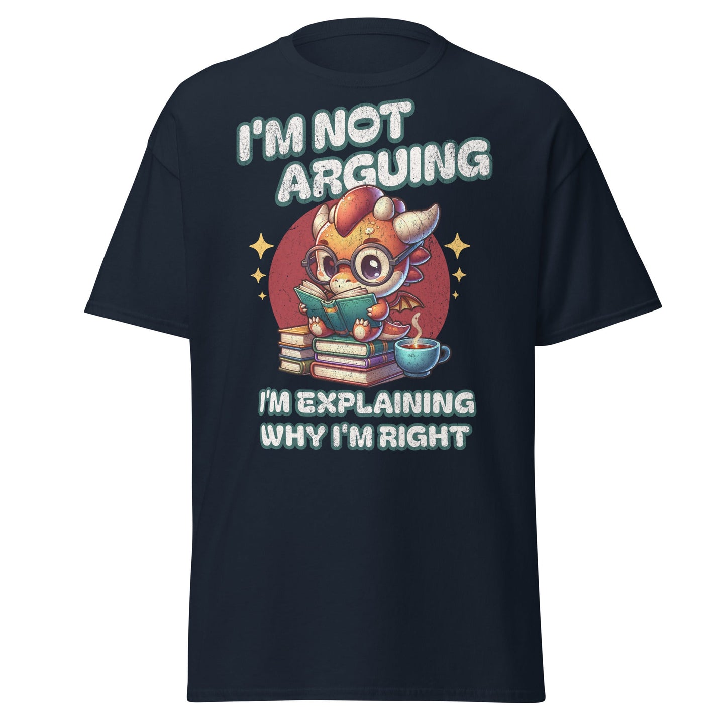 Navy T-shirt with I’m Not Arguing dragon reading book graphic, front view.