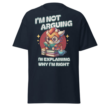 Navy T-shirt with I’m Not Arguing dragon reading book graphic, front view.
