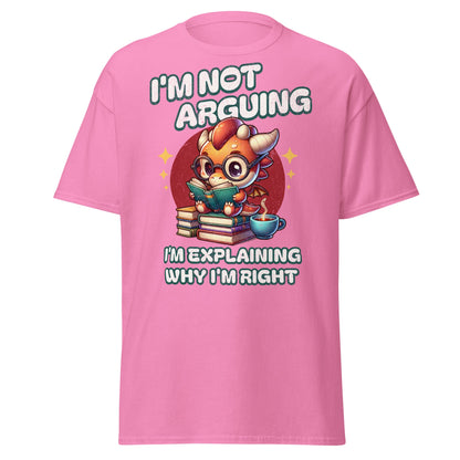 Pink T-shirt with I’m Not Arguing dragon reading book graphic, front view.