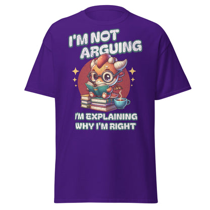 Purple T-shirt with I’m Not Arguing dragon reading book graphic, front view.