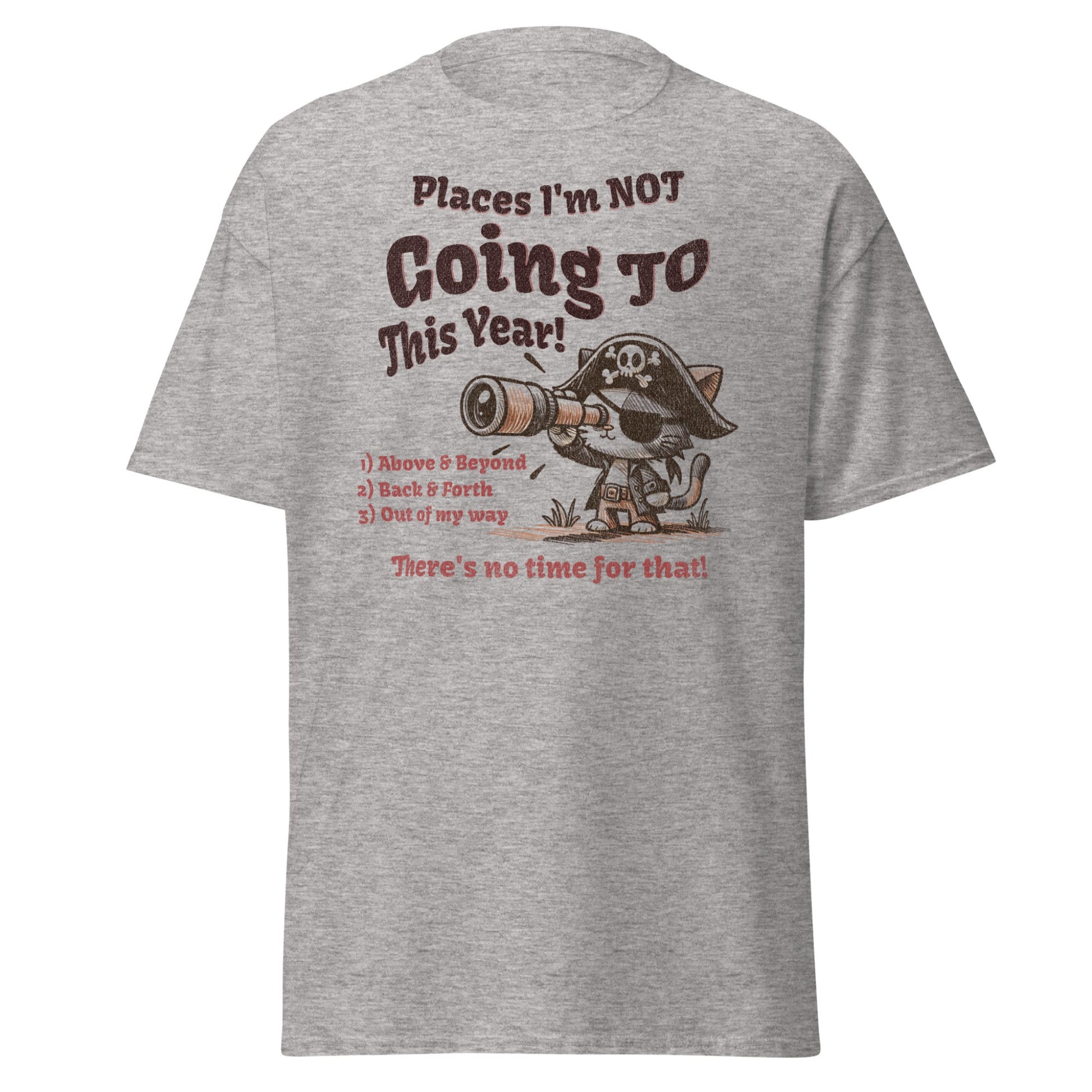 Dark heather T-shirt with pirate cat Places I’m Not Going This Year graphic, front view.