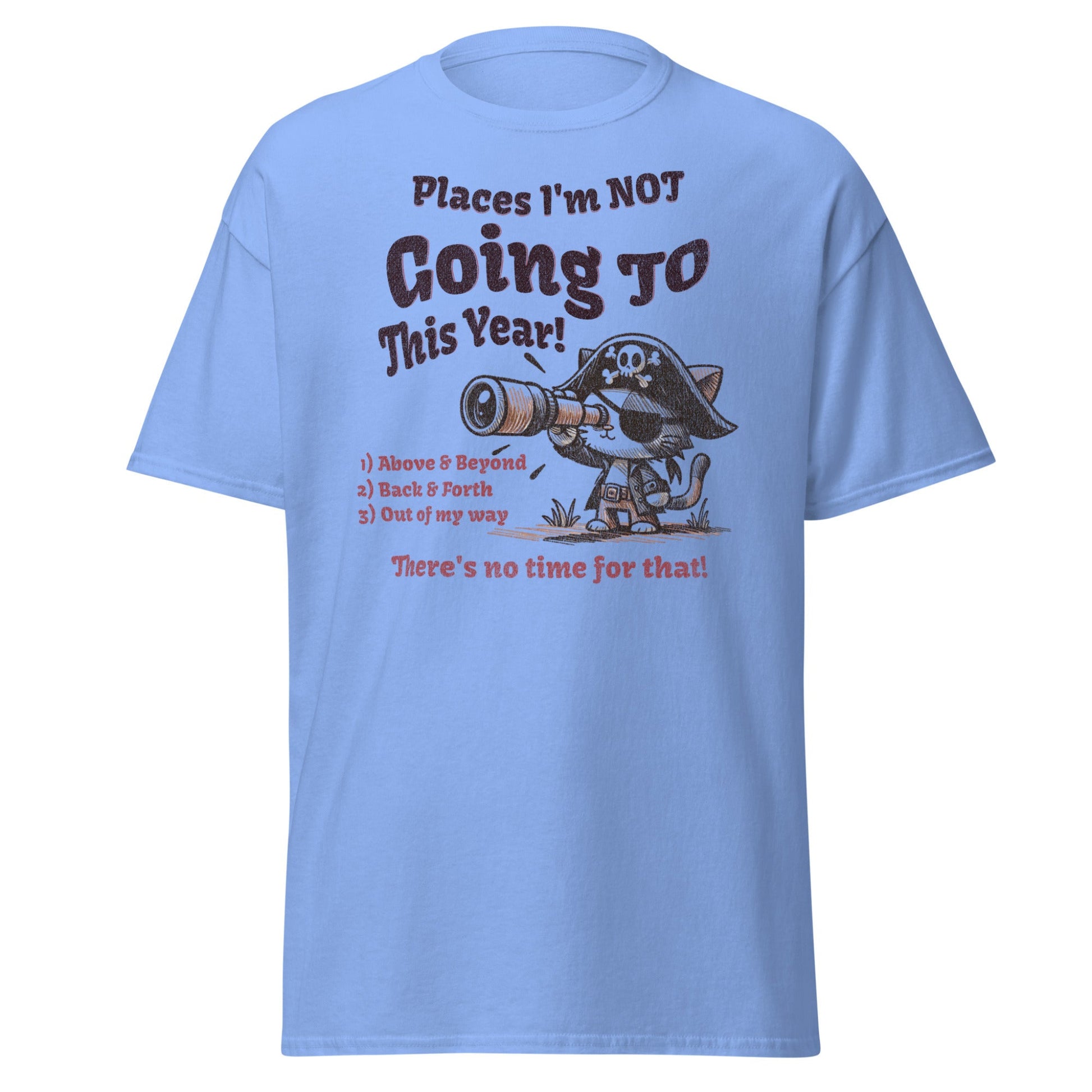 Light blue T-shirt with pirate cat Places I’m Not Going This Year graphic, front view.
